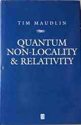 9780631186090-0631186093-Quantum Non-Locality and Relativity: Metaphysical Intimations of Modern Physics (Aristotelian Society Series)