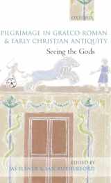 9780199250790-0199250790-Pilgrimage in Graeco-Roman and Early Christian Antiquity: Seeing the Gods