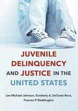 9781611638172-1611638178-Juvenile Delinquency and Justice in the United States