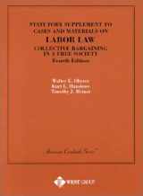 9780314032478-0314032479-Statutory Supplement to Cases and Materials on Labor Law: Collective Bargaining in a Free Society