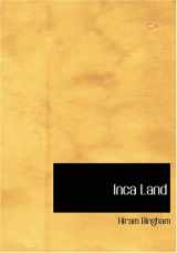 9781426444128-1426444125-Inca Land: Explorations in the Highlands of Peru