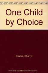 9780136346005-0136346006-One Child by Choice