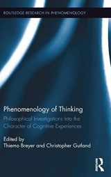 9781138901704-1138901709-Phenomenology of Thinking: Philosophical Investigations into the Character of Cognitive Experiences (Routledge Research in Phenomenology)