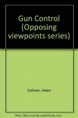 9780737707465-0737707461-Opposing Viewpoints Series - Gun Control (paperback edition)