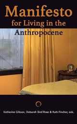 9780988234062-0988234068-Manifesto for Living in the Anthropocene
