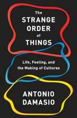 9780307908759-0307908755-The Strange Order of Things: Life, Feeling, and the Making of Cultures