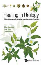 9789814719087-9814719080-Healing in Urology: Clinical Guidebook to Herbal and Alternative Therapies