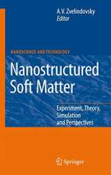 9781402063299-1402063296-Nanostructured Soft Matter: Experiment, Theory, Simulation and Perspectives (NanoScience and Technology)