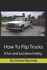 9781096670674-1096670674-How To Flip Trucks