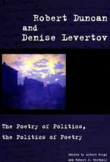 9780804751315-0804751315-Robert Duncan and Denise Levertov: The Poetry of Politics, the Politics of Poetry