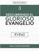 9789942896582-9942896589-Descubriendo el Glorioso Evangelio [RVR60 Edición] (Spanish Edition)