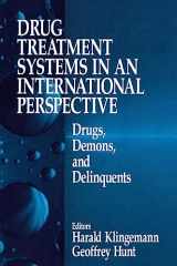 9780761905424-0761905421-Drug Treatment Systems in an International Perspective: Drugs, Demons, and Delinquents