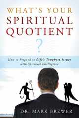 9780768426755-0768426758-What's Your Spiritual Quotient?: How to Respond to Life's Toughest Issues with Spiritual Intelligence