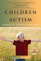 9781936303014-1936303019-Children and Autism: Stories of Triumph and Hope