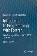 9780857292322-0857292323-Introduction to Programming with Fortran: With Coverage of Fortran 90, 95, 2003, 2008 and 77