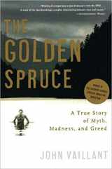 9780393328646-0393328643-The Golden Spruce: A True Story of Myth, Madness, and Greed