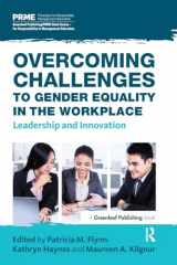 9781783535460-1783535466-Overcoming Challenges to Gender Equality in the Workplace: Leadership and Innovation (The Principles for Responsible Management Education Series)