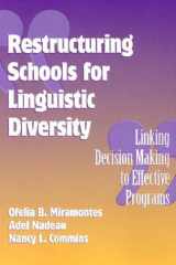 9780807736036-0807736031-Restructuring Schools for Linguistic Diversity: Linking Decision Making to Effective Programs (Language & Literacy Series)