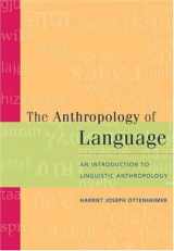 9780534594367-0534594360-The Anthropology of Language: An Introduction to Linguistic Anthropology