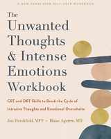 9781648480553-1648480551-The Unwanted Thoughts and Intense Emotions Workbook: CBT and DBT Skills to Break the Cycle of Intrusive Thoughts and Emotional Overwhelm