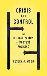 9781771131612-1771131616-Crisis and Control : The Militarization of Protest