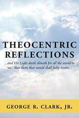 9781425979737-1425979734-Theocentric Reflections