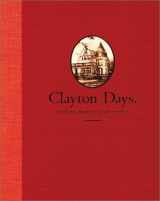 9780970342508-0970342500-Clayton Days: Picture Stories