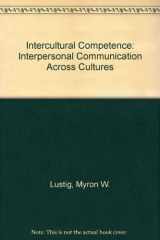 9780321006134-0321006135-Intercultural Competence: Interpersonal Communication Across Cultures