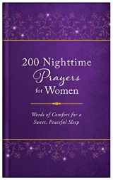 9781643520032-1643520032-200 Nighttime Prayers for Women: Words of Comfort for a Sweet, Peaceful Sleep