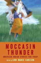 9780066239576-0066239575-Moccasin Thunder: American Indian Stories for Today