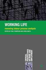 9780230222236-0230222234-Working Life: Renewing Labour Process Analysis (Critical Perspectives on Work and Employment, 8)