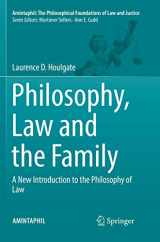 9783319845722-3319845721-Philosophy, Law and the Family: A New Introduction to the Philosophy of Law (AMINTAPHIL: The Philosophical Foundations of Law and Justice, 7)