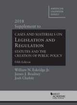 9781642423891-1642423890-Legislation and Regulation, Statutes and the Creation of Public Policy, 5th, 2018 Supplement (American Casebook Series)