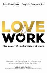 9781529368536-1529368537-Lovework: The seven steps to thrive at work