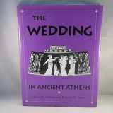 9780299137205-0299137201-The Wedding in Ancient Athens (Wisconsin Studies in Classics)