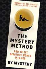 9780312360115-0312360118-The Mystery Method: How to Get Beautiful Women Into Bed