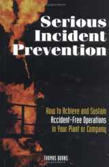 9780884158080-088415808X-Serious Incident Prevention: How to Achieve and Sustain Accident-Free Operations in Your Plant Or Company