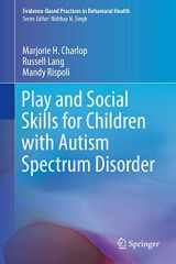 9783319724980-3319724983-Play and Social Skills for Children with Autism Spectrum Disorder (Evidence-Based Practices in Behavioral Health)