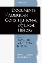 9780195323115-0195323114-Documents of American Constitutional and Legal History (Documents of American Constitutional & Legal History)