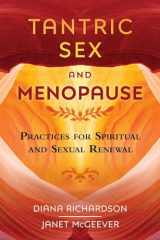 9781620556832-1620556839-Tantric Sex and Menopause: Practices for Spiritual and Sexual Renewal