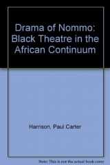 9780394482750-0394482751-Drama of Nommo: Black Theatre in the African Continuum