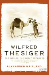 9781590201633-1590201639-Wilfred Thesiger: The Life of the Great Explorer