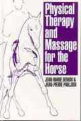 9781874545149-1874545146-Physical Therapy and Massage for the Horse
