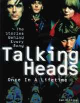 9780634080333-0634080334-Talking Heads: Once in a Lifetime: The Stories Behind Every Song