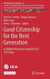 9783030757458-3030757455-Good Citizenship for the Next Generation: A Global Perspective Using IEA ICCS 2016 Data (IEA Research for Education, 12)