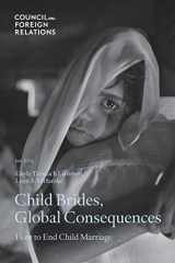 9780876095911-0876095910-Child Brides, Global Consequences: How to End Child Marriage