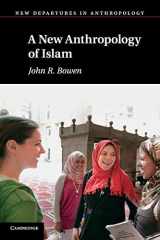 9780521529785-0521529786-A New Anthropology of Islam (New Departures in Anthropology)