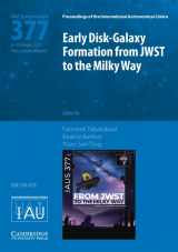 9781009398756-100939875X-Early Disk-Galaxy Formation from JWST to the Milky Way (IAU S377) (Proceedings of the International Astronomical Union Symposia and Colloquia)