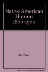9780849505249-0849505240-Native American Humor: 1800-1900