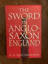 9780851153551-0851153550-The Sword in Anglo-Saxon England: Its Archaeology and Literature